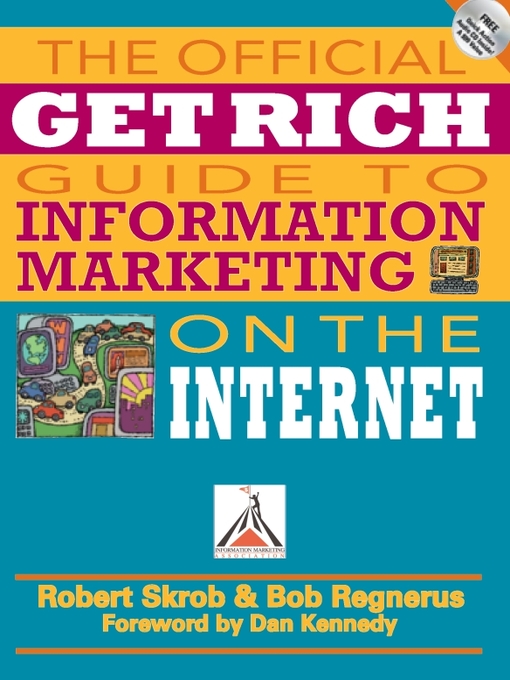 Title details for The Official Get Rich Guide to Information Marketing by Dan Kennedy - Available